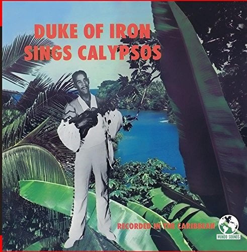 The Duke Of Iron - Sings Calypsos [CD]