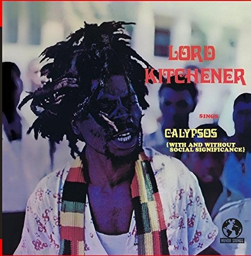 Lord Kitchener - Sings Calypsos (With And Without Social Significance) [Digitally Remastered]