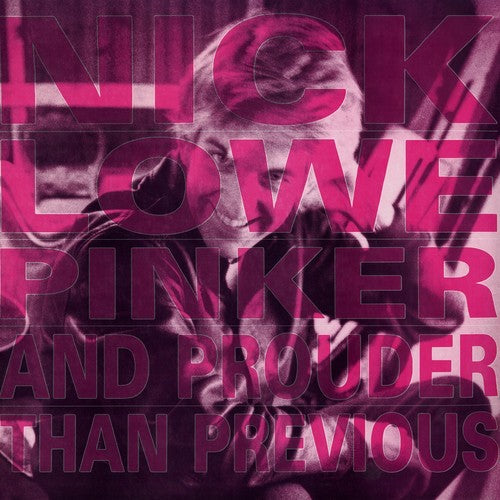 Lowe,nick - Pinker & Prouder Than Previous - Vinyl Record