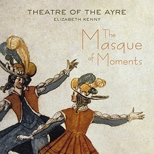 atre Of The Ayre - The Masque of Moments [CD]