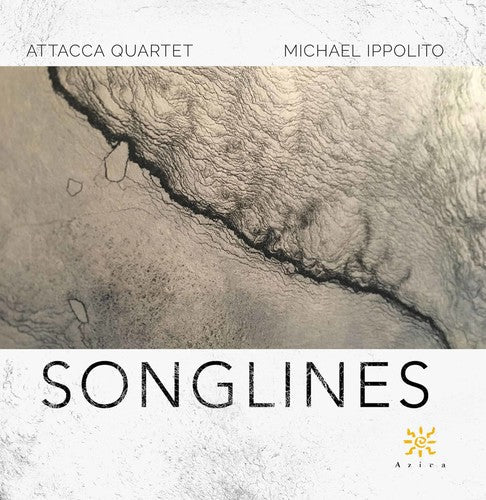 Attacca Quartet - Michael Ippolito: Songlines [CD]