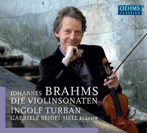 Brahms / Turban / Seidel-Hell - Johannes Brahms: The Violin Sonatas [CD]