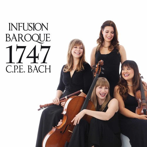 CPE Bach / Infusion Baroque - C.P.E. Bach: 1747 [CD]