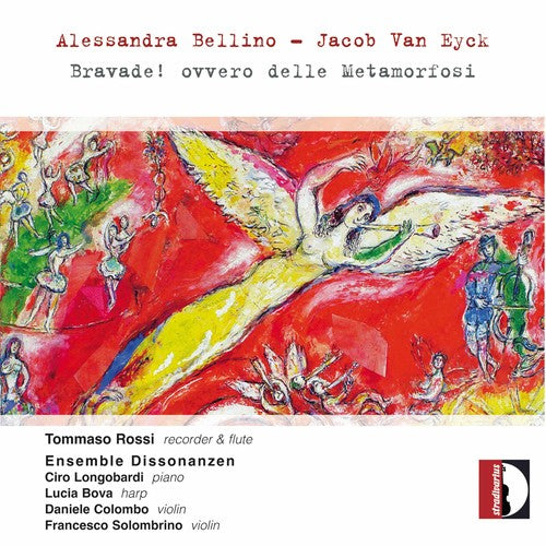 Bellino / Eyck / Rossi / Longobardi / Colombo - Alessandra Bellino & Jacob Van Eyck: Bravade ovvero delle Metamorfosi [CD]