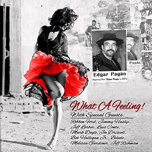 Edgar Pagan - What A Feeling! [CD]