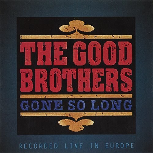 Good Brothers - Gone So Long [CD]