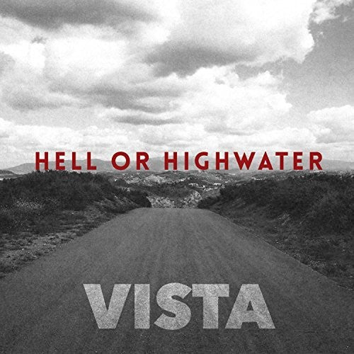 Hell Or Highwater - Vista [CD]