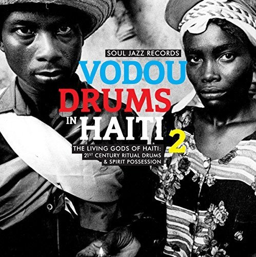 Soul Jazz Records Presents - Vodou Drums In Haiti 2 - Music CD