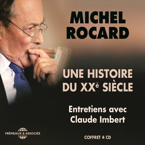 Michel Rocard - Une Histoire Du Xxe Siecle [CD]