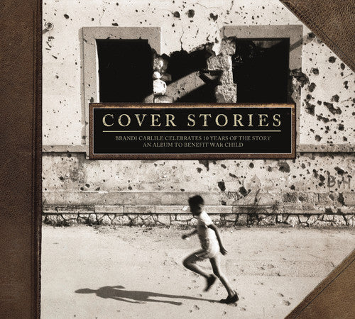 Brandi Carlile - Cover Stories: Brandi Carlile Celebrates 10 Years of the Story (An Album to Benefit War Child) [CD]