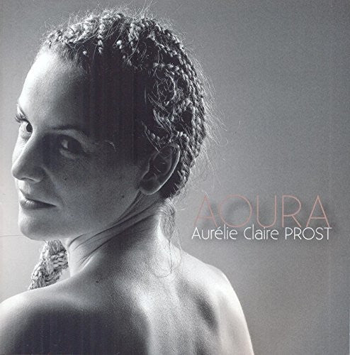 Aurelie Claire Prost - Aoura [CD]