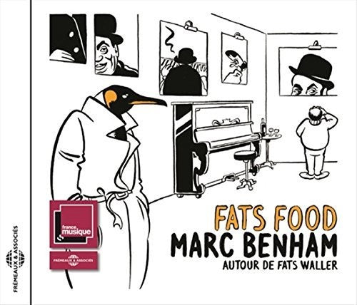 Waller, Fats / Benham, Marc - Fats Food - Autour De Fats Waller [CD]