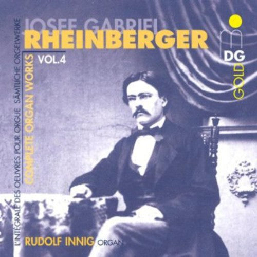 Josef Gabriel Rheinberger - Complete Organ Works 4 [CD]