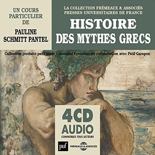 Pauline Schmitt Pantel - Histoire Des Mythes Grecs [CD]
