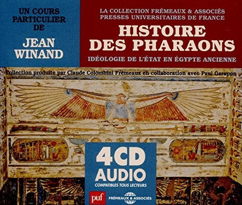 Jean Winand - Histoire Des Pharaons Ideologie De L'Etat En Egypte Ancienne [CD]