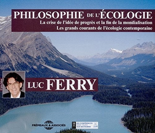 Luc Ferry - Philosophie De L'ecologie [CD]