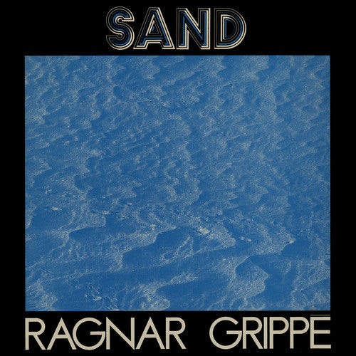 Ragnar Grippe - Sand [LP] Vinyl Record