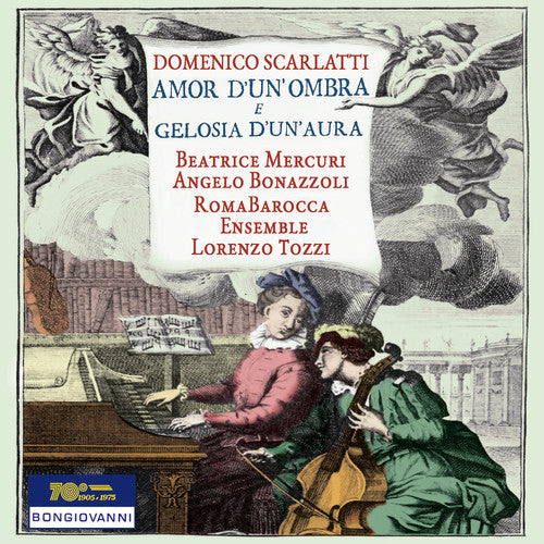 Scarlatti / Mercuri / Bonazzoli / Tozzi - Domenico Scarlatti: Amor d'un'ombra e gelosia d'un'aura [CD]