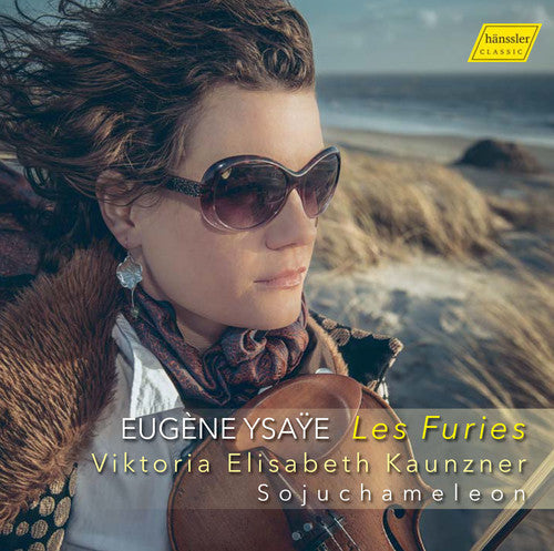 Ysaye / Kaunzner - Eugene Ysaye: Les Furies [CD]