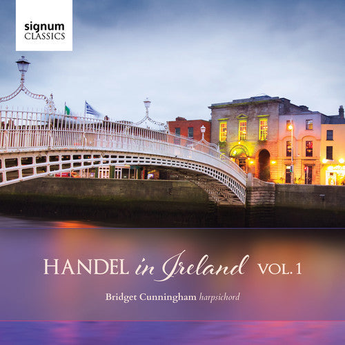 Bridget Cunningham - Handel in ireland, Vol. 1 [CD]
