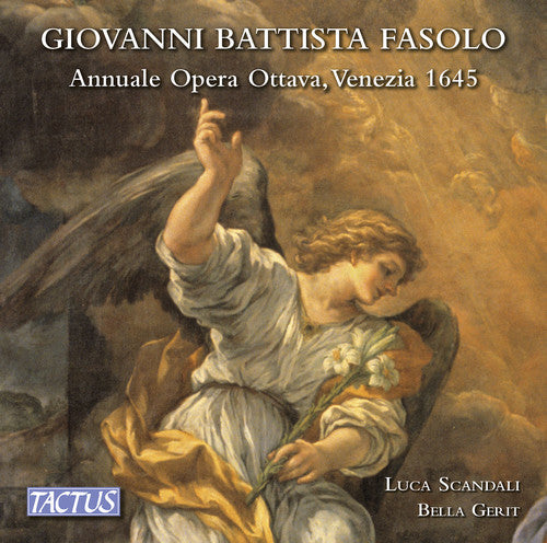 Fasolo / Scandali / Ensemble Bella Gerit - Giovanni Battista Fasolo: Annuale opera ottava, Venezia 1645 [CD]