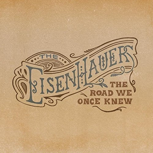 Eisenhauers - The Road We Once Knew [CD]