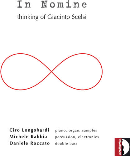 Longobardi / Rabbia / Roccato - In Nomine: Thinking of Giacinto Scelsi [CD]