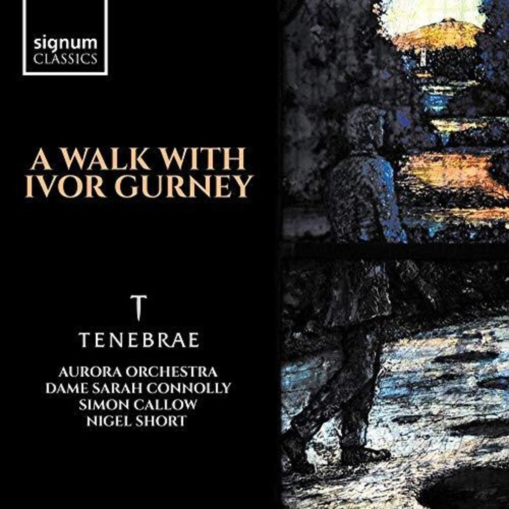 TENEBRAE - Walk with Ivor Gurney [CD]