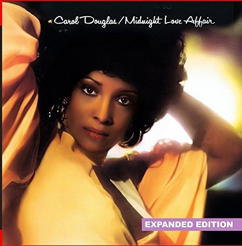 Carol Douglas - Midnight Love Affair (Expanded Edition) [Digitally Remastered]