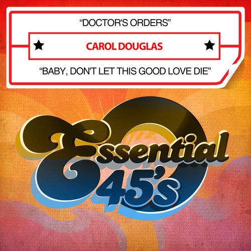 Carol Douglas - Doctor's Orders / Baby, Don't Let This Good Love Die [CD]