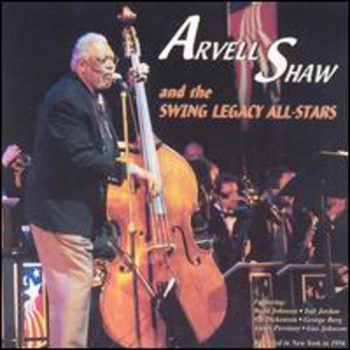 Arvell Shaw - Arvell Shaw & the Swing Legacy All-Stars [CD]