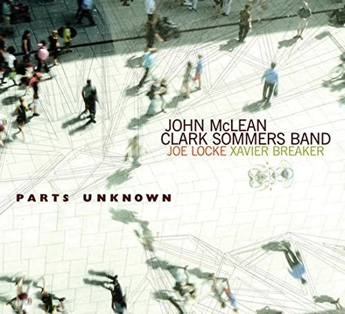 John Mclean Clark Sommers Band - Parts Unknown [CD]