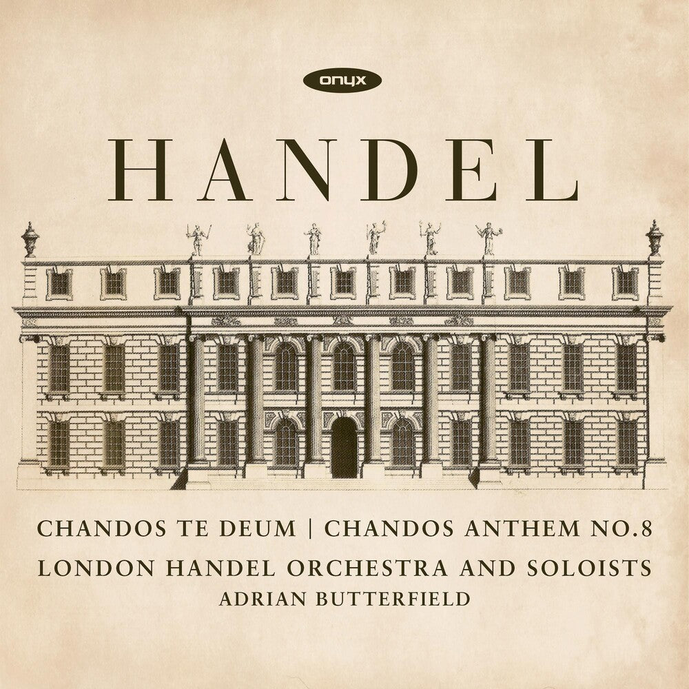 London Handel Orchestra / Adrian Butterfield - Handel: Chandos Te Deum & Chandos Anthem No.8 [CD]