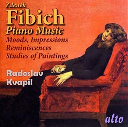 Fibich / Radoslav Kvapil - Moods Impressions & Reminiscences & Studies Of Pai [CD]