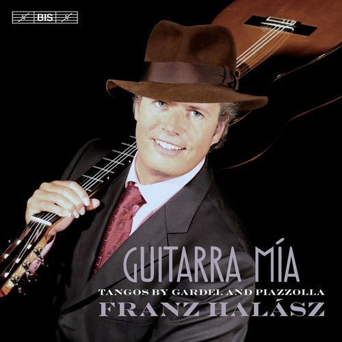 Gardel / Piazzolla / Halasz - Guitarra mia: Tangos by Gardel & Piazzolla [CD]