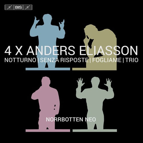 Eliasson / Norrbotten Neo / Saur / Zanganeh - 4 X Anders Eliasson [CD]