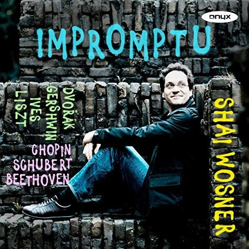 Beethoven / Chopin / Dvorak / Shai Wosner - Impromptu - Beethoven, Chopin, Dvorak, Gershwin, Ives, Liszt AndSchubert [CD]
