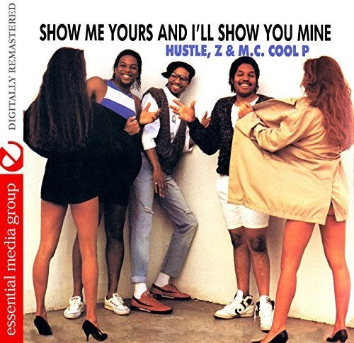 D.J. E. Hustle - Show Me Yours And I'll Show You Mine [CD]