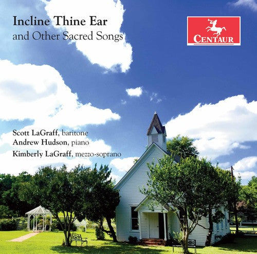 Charles / Clarke / Dungan / Lagraff / Hudson - incline Thine Ear & Other Sacred Songs [CD]