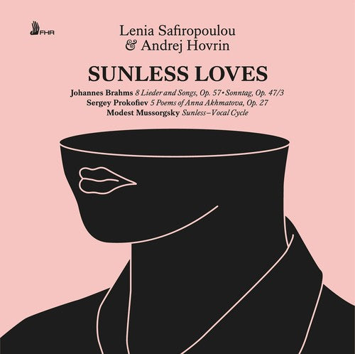 Brahms / Mussorgsky / Prokofiev / Safiropoulou - Sunless Loves [CD]