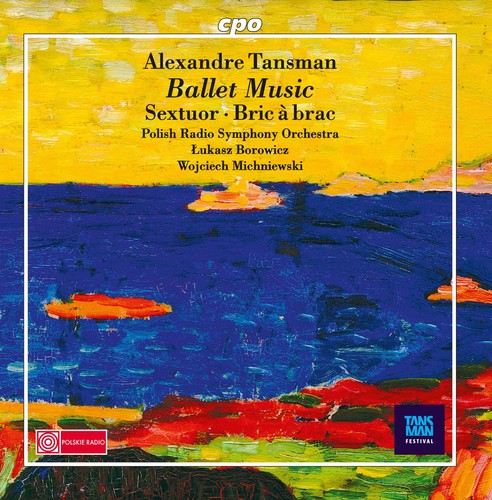 Tansman / Borowicz / Michniewski - Alexandre Tansman: Ballet Music [CD]