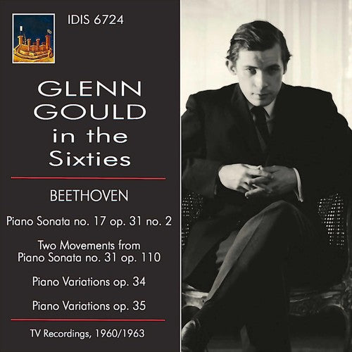 Glenn Gould - Glenn Gould in the Sixties [CD]
