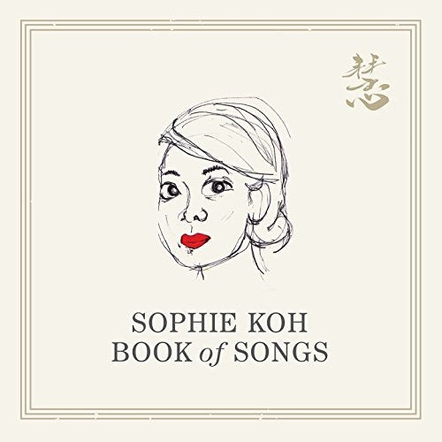 Sophie Koh - Book Of Songs [CD]