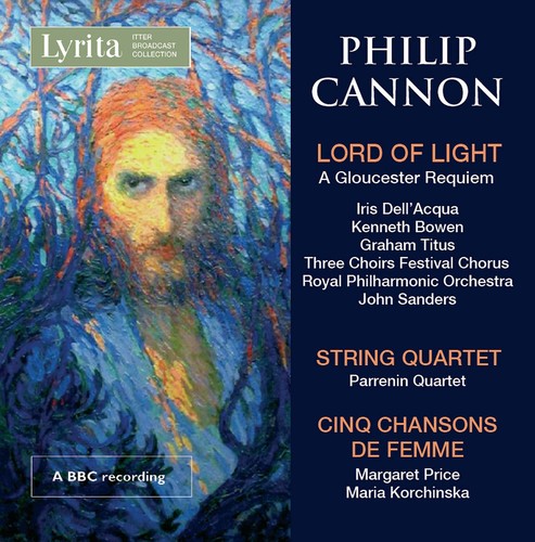 Cannon / Dellacqua / Bowen / Parrenin Quartet - Philip Cannon: Lord Of Light [CD]