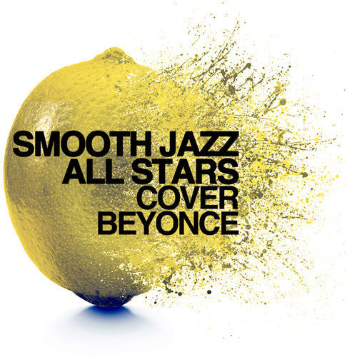 Smooth Jazz All Stars - Smooth Jazz All Stars Cover Beyonce [CD]