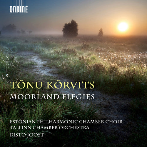 Estonian Philharmonic Chamber Choir - Tonu Korvits: Moorland Elegies [CD]
