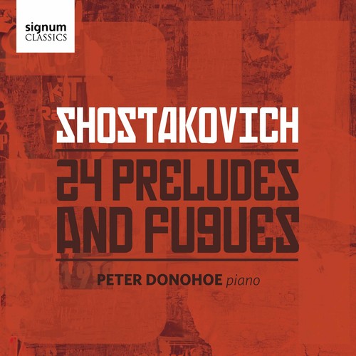 Peter Donohoe - Dmitri Shostakovich: 24 Preludes and Fugues [2 CD]
