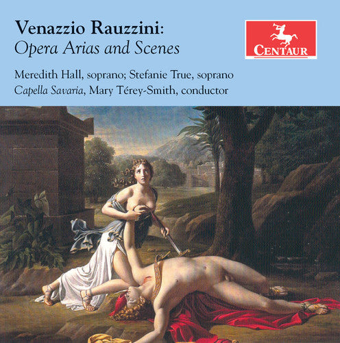 Rauzzini / Hill / True / Savaria / Terey-Smith - Venazzio Rauzzini: Opera Arias & Scenes [CD]