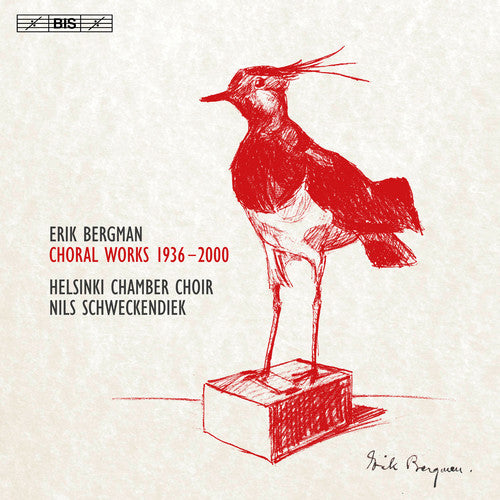 Bergman / Lehtola / Nieminen / Haapaniemi - Erik Bergman: Choral Works 1936-2000 [2 CD]