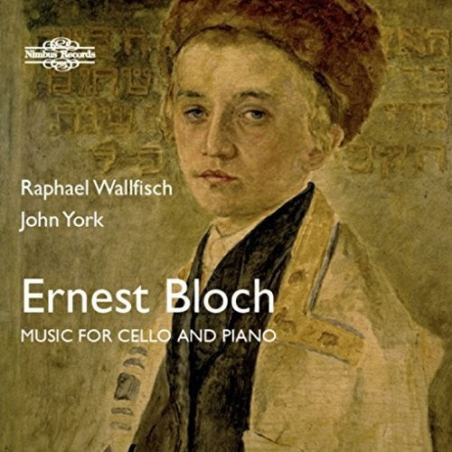 Bloch / Wallfisch / York - Ernest Bloch: Music for Cello & Piano [CD]